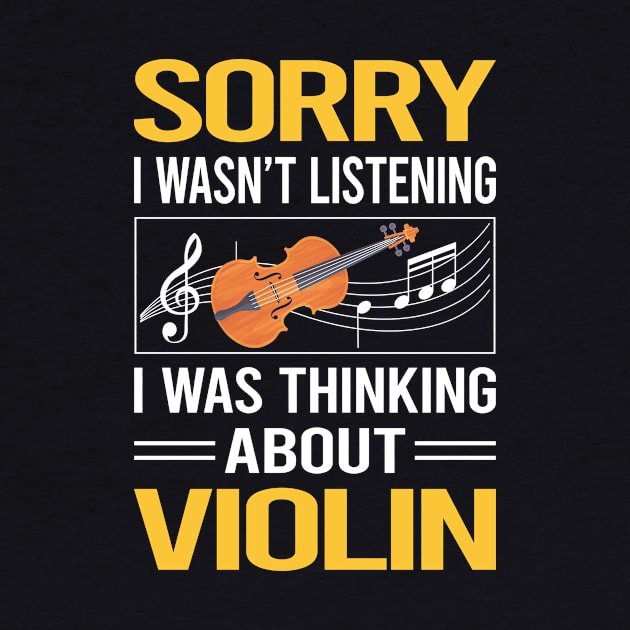 Sorry I Was Not Listening Violin by Happy Life